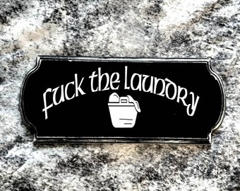 Funny wall plaque, wall decor, house warming gift