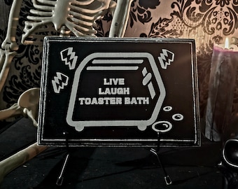 Live, Laugh, toaster bath, gothic home decor,  wall decor, dark humor