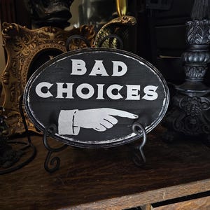 Bad choices,gothic home decor, gothic wall decor, goth, horror decor