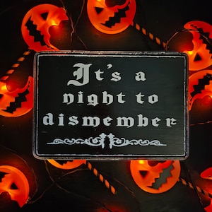 A night to dismember, gothic home decor, wall decor, dark cottagecore, gothic Halloween decor