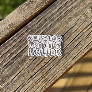Scholar from the Holler Sticker-Hillbilly design, mountains, hollers, Weatherproof Sticker, Rural themed Sticker, DieCut Sticker