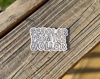Scholar from the Holler Sticker-Hillbilly design, mountains, hollers, Weatherproof Sticker, Rural themed Sticker, DieCut Sticker