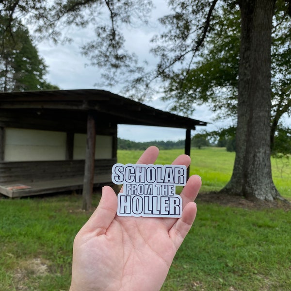 Scholar from the Holler Sticker, mountains, hollers, Gift for Academia Lovers, Weatherproof Sticker, Rural themed Sticker, DieCut Sticker