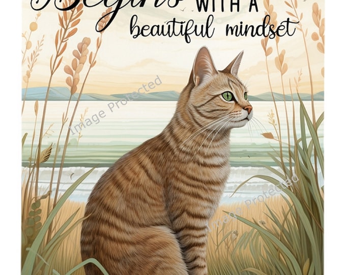 Tabby Cat Sign - Tabby Cat Art -  Hanging Metal Sign - Motivational Quote - Beautiful Mindset
