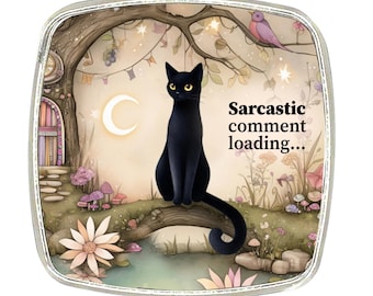 Black Cat Magnet: Sarcastic Comment, Chrome Finish