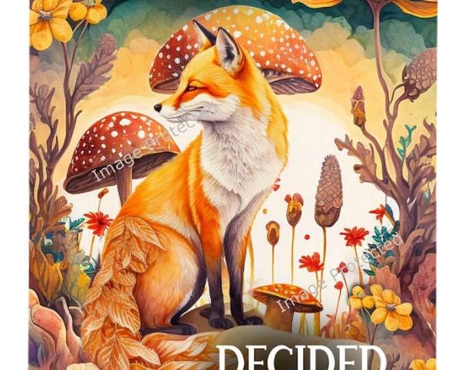 Fox Sign -  Hanging Metal Sign - Motivational Quote - Be The One Who Decided To Go For It