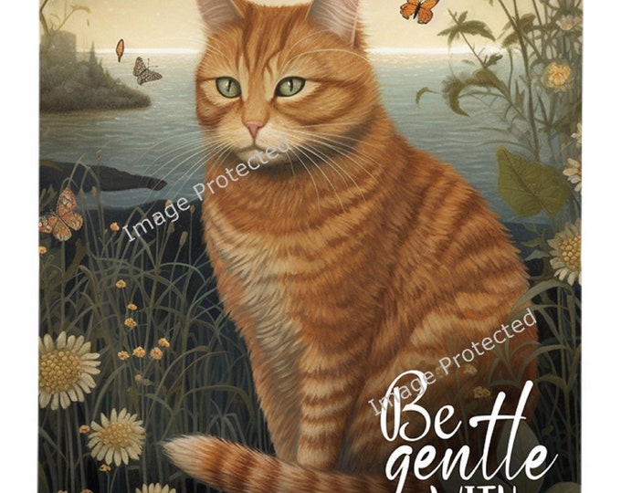 Ginger Cat Sign - Ginger Cat Art -  Hanging Metal Sign - Motivational Quote - Be Gentle With Yourself