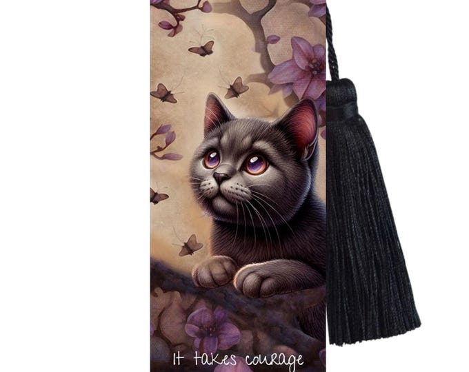 Large Metal Bookmark With Tassel - kitten Bookmark - Courage