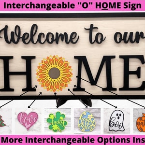 Welcome Sign with Interchangeable &quot;O&quot;s! / Mom / Friend / Housewarming / Mother&#39;s Day / Birthday Gift / Wedding / Closing Gift