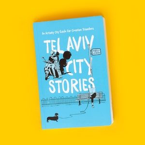 Tel Aviv City Stories - An Activity City Guide for Creative Travelers