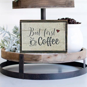 But First Coffee Wood Sign |  Rustic Sign | Farmhouse Décor | Tiered Tray Decor | Mini Kitchen Sign | Coffee Sign