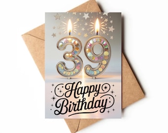 39th Birthday Card | Printable Card | Card For Thirty-Nine Year Old | Unique Birthday Card Digital | Happy 39th Birthday Card Print