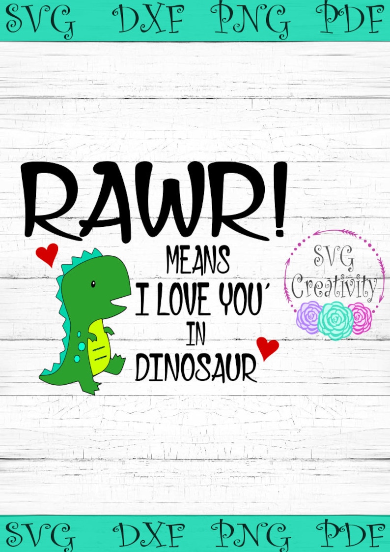 Download Rawr Means I Love You in Dinosaur SVG Valentines Day ...