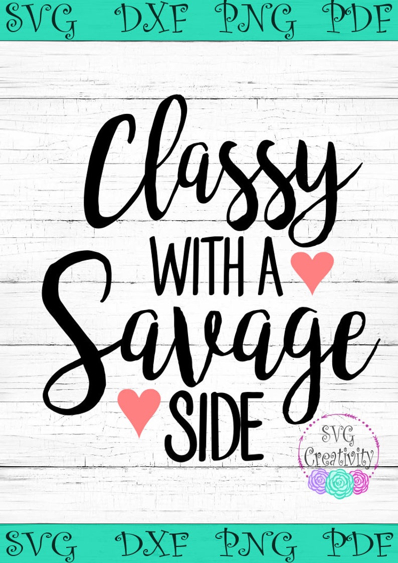 Classy with a Savage Side SVG Classy but Savage SVG Classy | Etsy