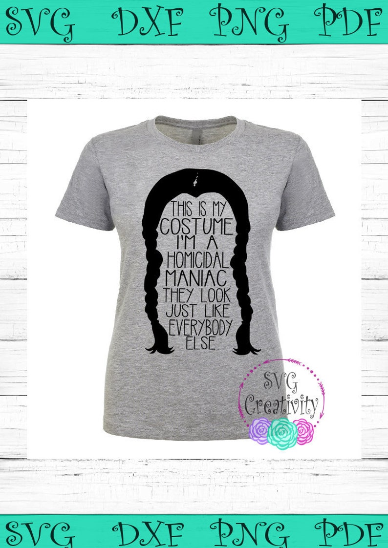 Download Wednesday Addams This is my Costume SVG Homicidal Maniac ...