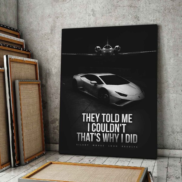 They Told Me I Couldnt Lamborghini Wall Art Entrepreneur Hustle Quote Lambo Canvas Print Office Decor Printable Motivation Poster Grind Sign