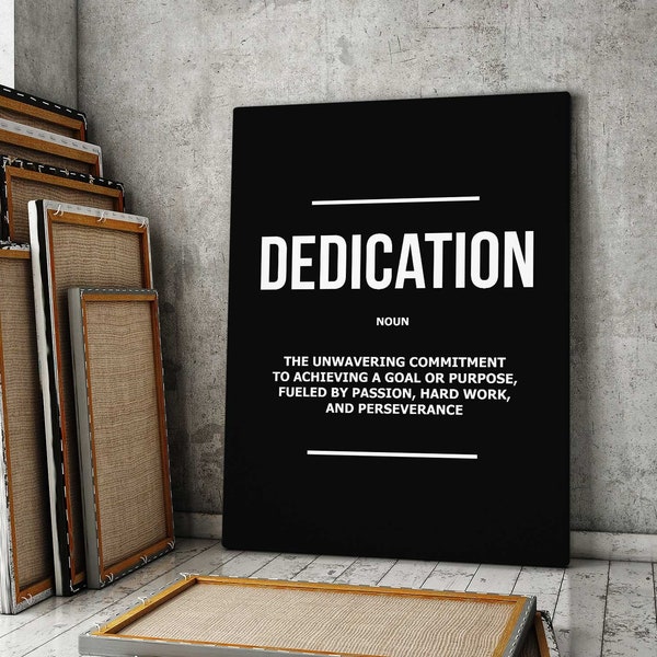 Dedication Canvas Print Commitment Achieving Goals Sign Passion Printable Hard Work Perseverance Poster Inspiring Persistent Modern Wall Art