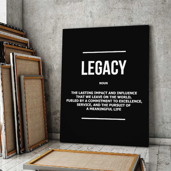 Legacy Definition Canvas Print Inspirational Wall Art Life Impact Influence Poster Modern Home Decor, Inspiration Quote Art, Motivation Sign