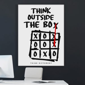 Think outside the box! The ones who are crazy enough to think they can change the world, are the ones that do. Think outside the box canvas print for your office decor. Daily motivational and inspirational wall art decoration for entrepreneurs!