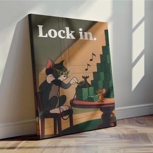 May include: Canvas art print featuring Tom from Tom and Jerry cartoon, wearing sunglasses and using a rotary phone. The print includes the text "Lock in." and a stack of money, with Jerry the mouse nearby.