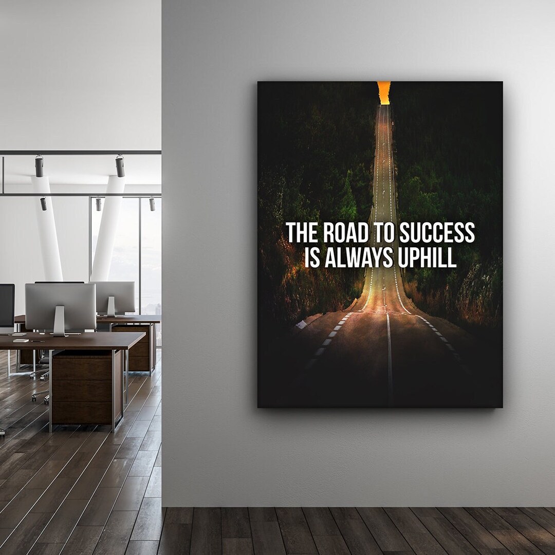 The Road to Success is Always Uphill Wall Art, Motivational Canvas ...