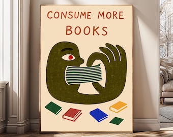 Consume More Books Wall Art Print, Reading Quote Poster, Literary Canvas Art, Book Lover Decor, Minimal Illustration Print - SH3