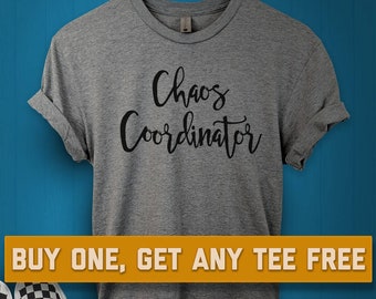 SALE TODAY: Chaos Coordinator T-Shirt, Ladies Unisex Shirt, Gift For Mom Tee Short or Long Sleeve Tee, bride, bachelorette, wedding planner