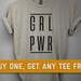 SALE TODAY: Grl Pwr T-Shirt, Ladies Unisex Shirt, Feminism, Equal Rights, Liberal Tee Short or Long Sleeve Tee