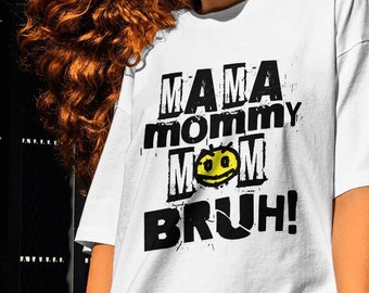 Mama Mommy Mom shirt, Edgy Mama Shirt, Cool MAMA T Shirt, Quote Tee, Graffiti Smile T Shirt, Streetwear Shirt, Mom Gift, Funny Mum Shirt