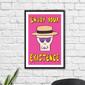 Póster de Enjoy Your Existence / Póster de arte de calaveras / Impresión de arte extraño