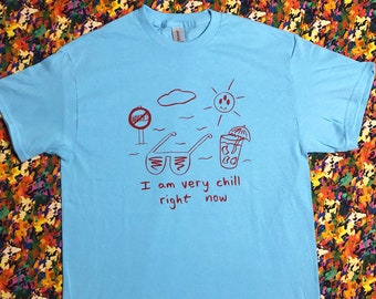 Very Chill Graphic T-Shirt / Surreal Screen Printed Tee / Summertime Art Shirt