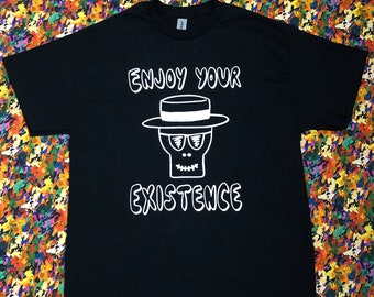 Enjoy Your Existence T-Shirt / Skull Art Shirt / Weird Art Tee