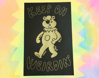 Keep on Weirdin Silkscreen Art Print / Weird Art / Deadhead Parody Screen Print