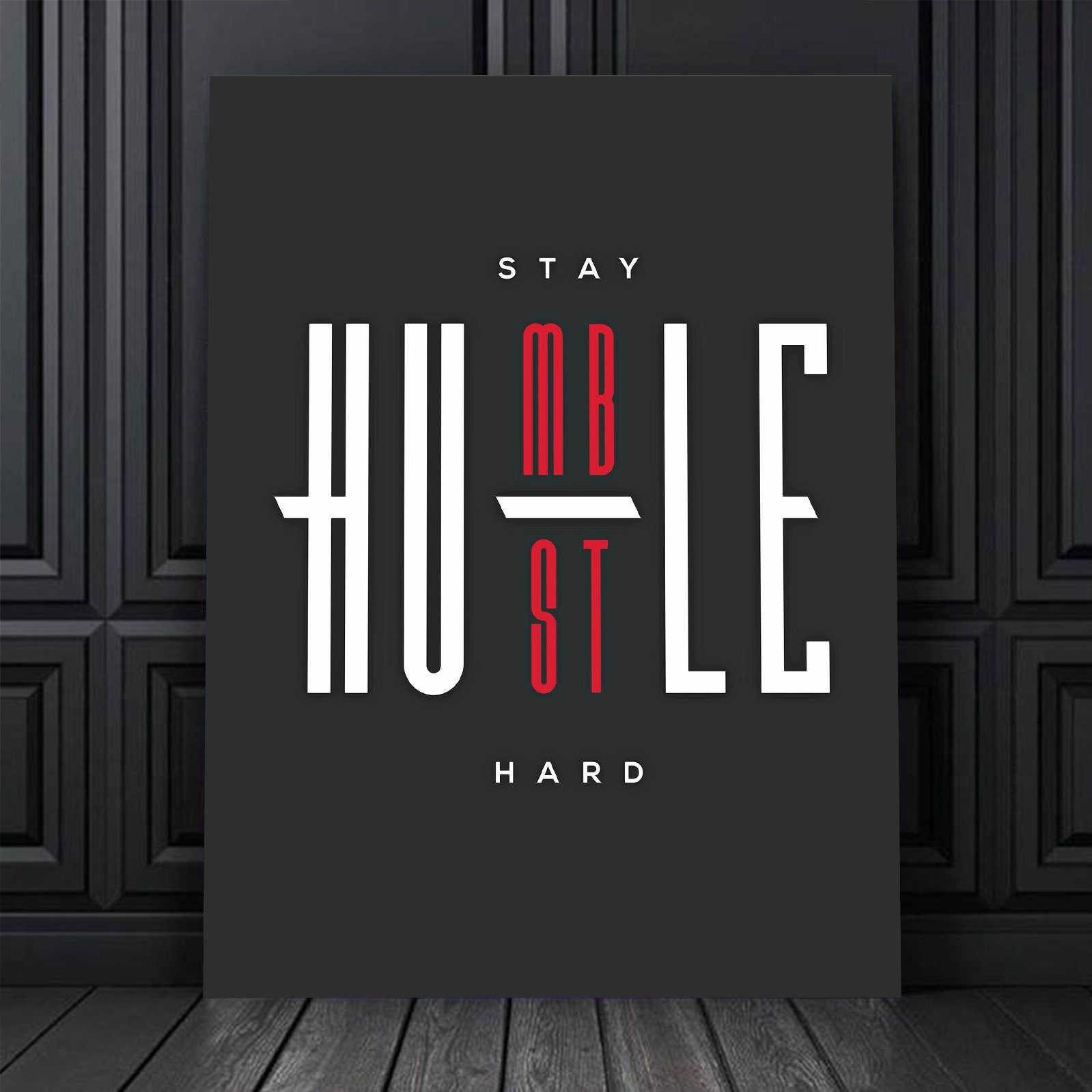 Stay Humble/Hustle Hard Motivational Quote Premium Gallery Etsy