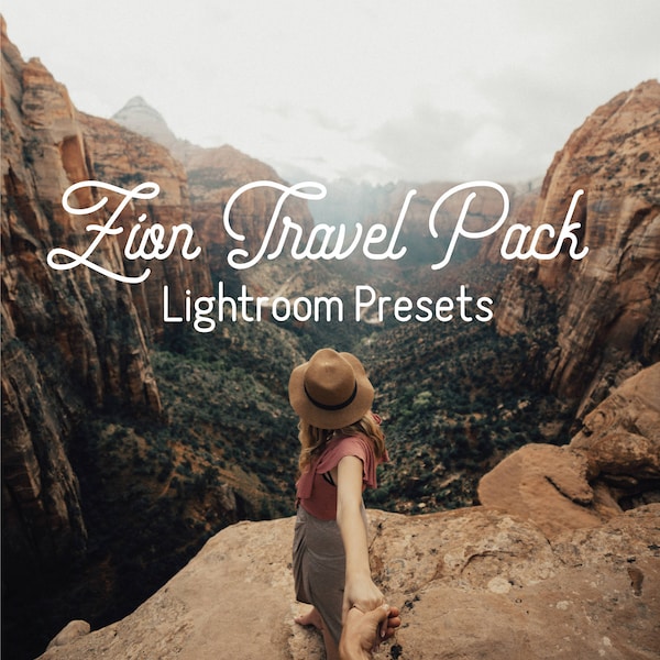 Zion Travel Lightroom Presets. Mobile & Desktop Compatible. Instagram, influencer, Photo Filter, Warm and Airy, Adventure, Landscape