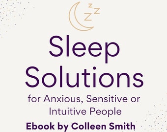 Sleep Solutions for Anxious, Sensitive or Intuitive People | Insomnia Anxiety Workbook | How To Guide | Spiritual Self-Help Books Guidebook