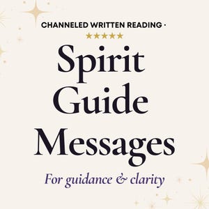 May include: A digital graphic with a cream background featuring the black text CHANNELED WRITTEN READING, five gold stars, the words Spirit Guide Messages in large black font, and the text For guidance & clarity in a smaller purple font.