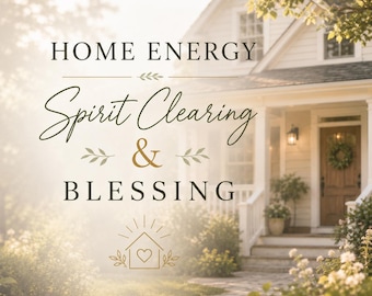 Home Energy Clearing: Distance Spiritual House Cleanse & Blessing, Written Personalized Report, Professional Psychic