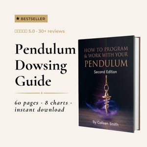 May include: A digital book titled How to Program & Work with Your Pendulum Second Edition by Colleen Smith. The cover features a gold metal pendulum suspended over a purple glowing mist. The text Pendulum Dowsing Guide is displayed alongside.