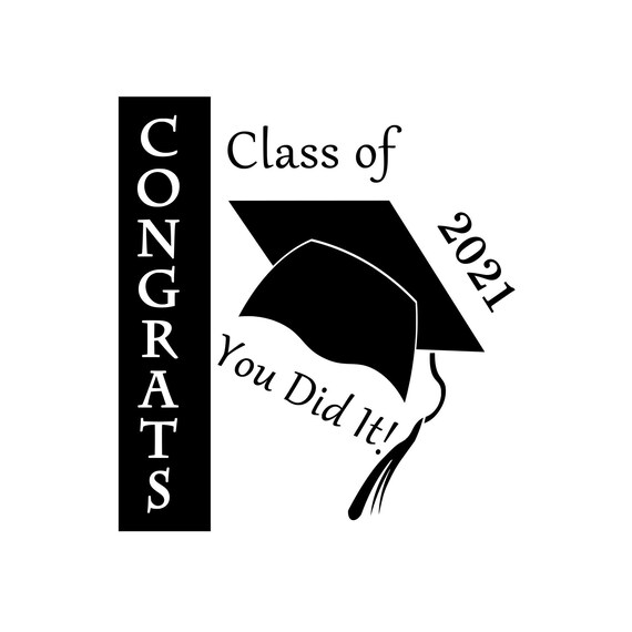 Congrats Class Of 21 You Did It Create Your Own Etsy Congrats Class Of 21 You Did It Create Your Own Etsy