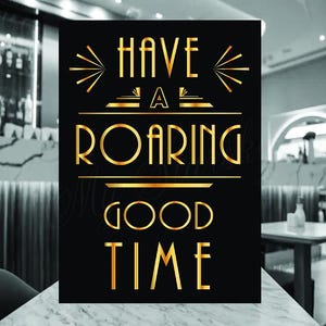 Great Gatsby Art Deco Roaring Good Time Quote Printable, Gatsby Party, Roaring Twenties Party, Art Deco Party Supplies - Black and Gold 02