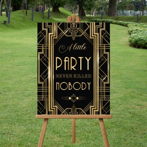 Printable Gatsby Party Decor Sign, A Little Party Never Killed Nobody, Roaring Twenties, Art Deco Party Supplies INSTANT DOWNLOAD 02