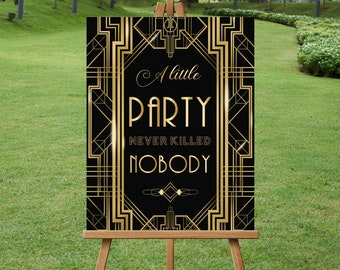 Printable Gatsby Party Decor Sign, A Little Party Never Killed Nobody, Roaring Twenties, Art Deco Party Supplies INSTANT DOWNLOAD 02