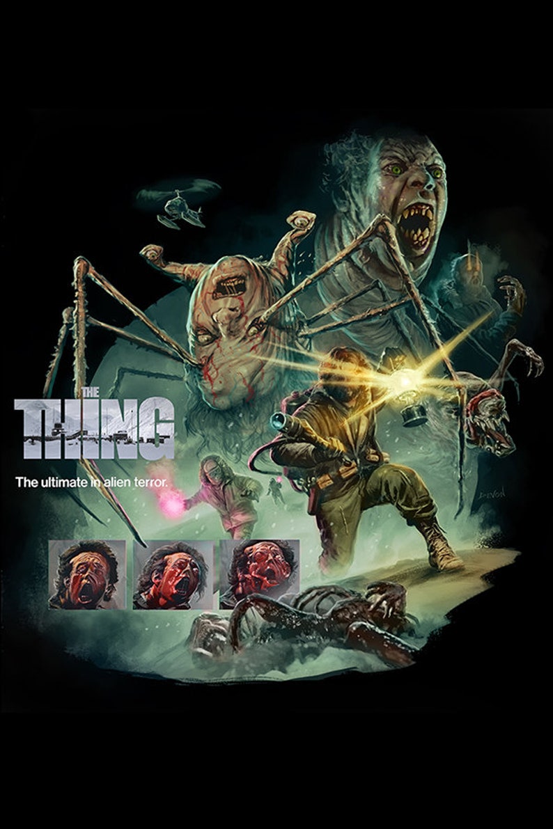 May include: A poster for the movie "The Thing" featuring a monstrous alien creature with multiple limbs and a human-like face. The creature is attacking a man in a winter coat holding a weapon. The text "The ultimate in alien terror." is at the bottom of the poster.