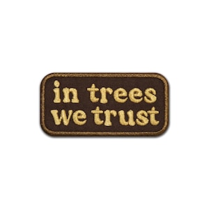Tree Hugger Patch – In Trees We Trust – Embroidered Iron On Patch – Vintage National Park Patch – Eco Friendly Nature Patch – Hiking Patch