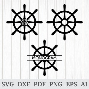 Ship Wheel SVG, Ship Wheel Monogram Svg, Nautical SVG, svg cutting files, Anchor svg, cricut & silhouette, vinyl, dxf, ai, pdf, png, eps