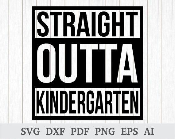 Download Straight Outta Kindergarten SVG Straight Outta SVG | Etsy