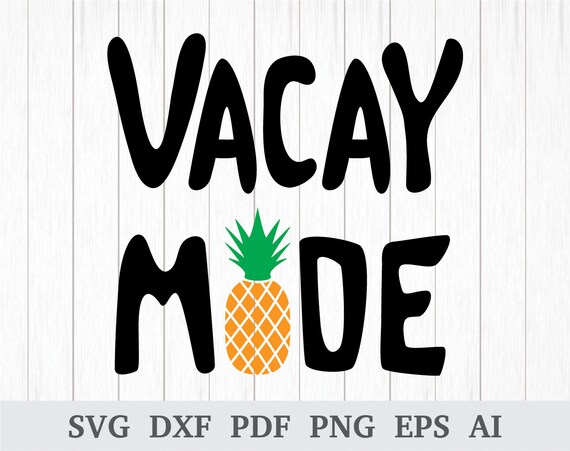 Vacay Mode SVG, Vacay SVG, Summer svg, Vacation SVG, Beach svg, svg c...