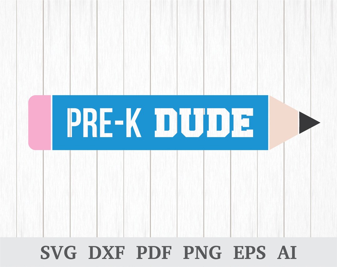 Pre K Dude SVG, Pre Kindergarten SVG, Pre School Svg, Svg Cutting Files ...