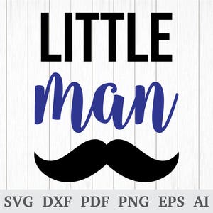 Little Man Moustache SVG, Cute Baby Boy SVG, Toddler SVG, arquivos de corte svg, citação svg, cricut e silhueta, vinil, dxf, ai, pdf, png, eps